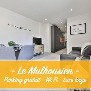 Le Mulhousien/ Parking Gratuit / Wifi / Lave Linge/ Tudors Locations Мюлуз Exterior photo